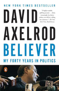 Believer: My Forty Years in Politics - Paperback