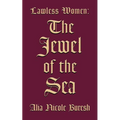 Lawless Women: The Jewel of the Sea - Paperback