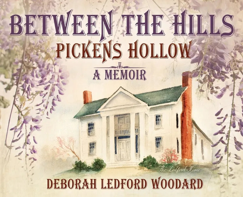 Between the Hills: Pickens Hollow - Hardcover
