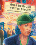 Viola Desmond Won't Be Budged! - Hardcover
