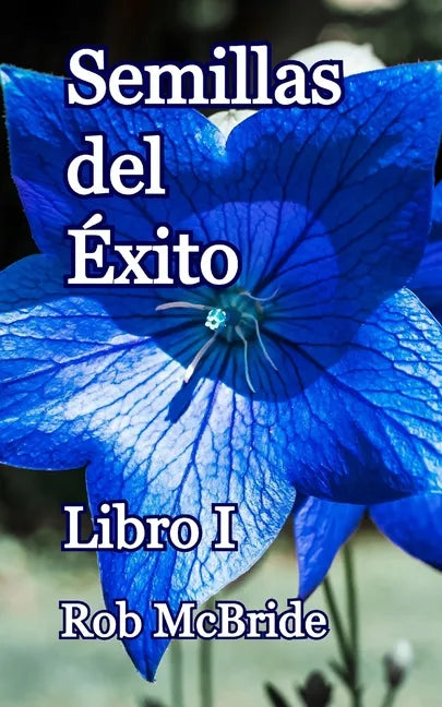 Semillas del Éxito: Libro I - Paperback