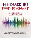 Feedback to Feed Forward: 31 Strategies to Lead Learning - Paperback