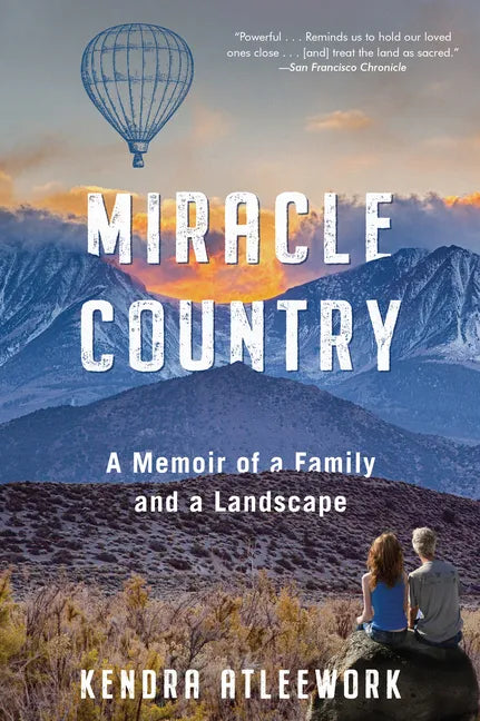 Miracle Country: A Memoir of a Family and a Landscape - Paperback