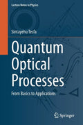 Quantum Optical Processes: From Basics to Applications - Paperback
