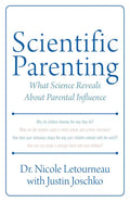 Scientific Parenting: What Science Reveals about Parental Influence - Paperback