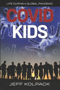 Covid Kids: Life During a Global Pandemic - Paperback