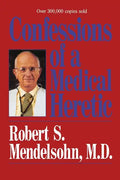 Confessions of a Medical Heretic - Paperback