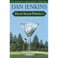 Dead Solid Perfect - Paperback