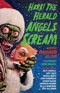 Hark! the Herald Angels Scream: An Anthology - Paperback