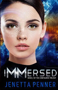 Immersed: Book #2 in the Configured Trilogy - Paperback