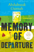 Memory of Departure: By the Winner of the Nobel Prize in Literature 2021 - Paperback
