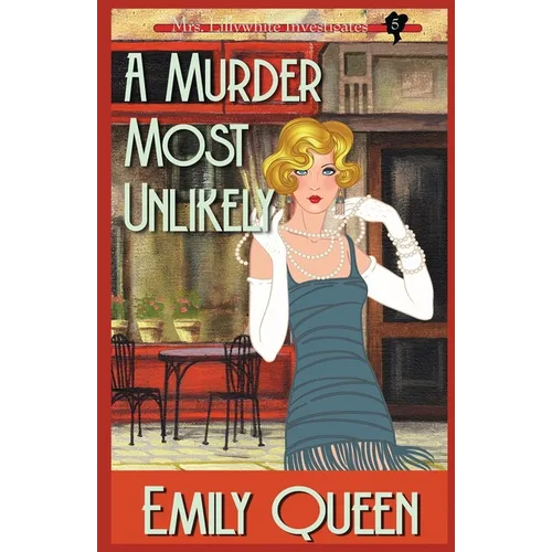 A Murder Most Unlikely: A 1920's Murder Mystery - Paperback