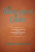 The Virgin Birth of Christ - Paperback