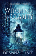 Witching For Clarity: A Paranormal Women's Fiction Novel - Paperback