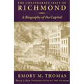 Confederate State of Richmond: A Biography of the Capital - Paperback