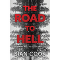 The Road to Hell: How far would you go for family? - Paperback
