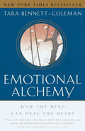 Emotional Alchemy: How the Mind Can Heal the Heart - Paperback