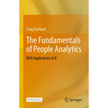 The Fundamentals of People Analytics: With Applications in R - Hardcover