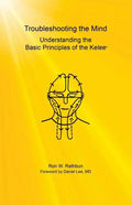 Troubleshooting the Mind: Understanding the Basic Principles of the Kelee(R) - Paperback