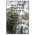 Water Paper Stone: Letters from a Mill in France - Paperback