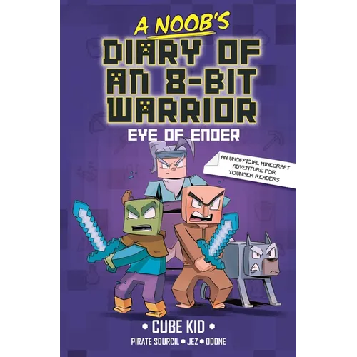 A Noob's Diary of an 8-Bit Warrior: The Eye of Ender Volume 3 - Hardcover