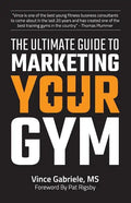 The Ultimate Guide to Marketing Your Gym - Paperback