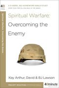 Spiritual Warfare: Overcoming the Enemy - Paperback