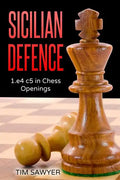 Sicilian Defence: 1.e4 c5 in Chess Openings - Paperback