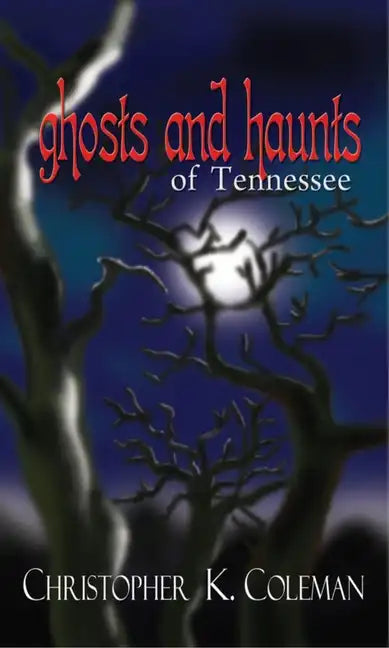Ghosts and Haunts of Tennessee - Paperback