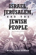 Israel, Jerusalem, and The Jewish People: The Unredacted Truth - Paperback