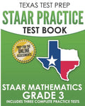 TEXAS TEST PREP STAAR Practice Test Book STAAR Mathematics Grade 3: Includes 3 Complete STAAR Math Practice Tests - Paperback