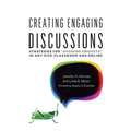 Creating Engaging Discussions: Strategies for "Avoiding Crickets" in Any Size Classroom and Online - Paperback