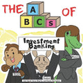 The ABCs of Investment Banking - Paperback