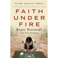 Faith Under Fire: An Army Chaplain's Memoir - Paperback
