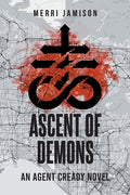 Ascent of Demons: An Agent Cready Novel - Paperback