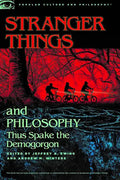 Stranger Things and Philosophy: Thus Spake the Demogorgon - Paperback