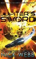 Jupiter's Sword: Book Two of the Earth Dawning Series - Paperback