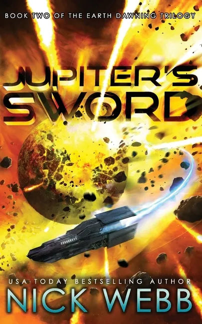 Jupiter's Sword: Book Two of the Earth Dawning Series - Paperback