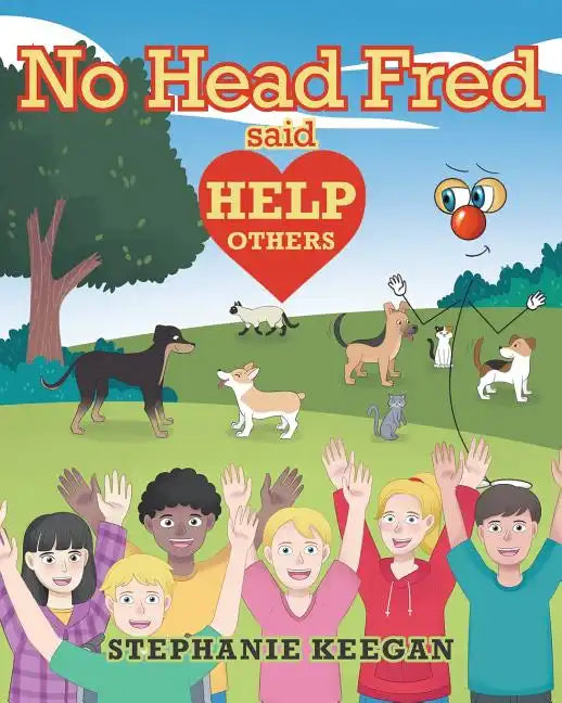 No Head Fred Said: Help Others - Paperback
