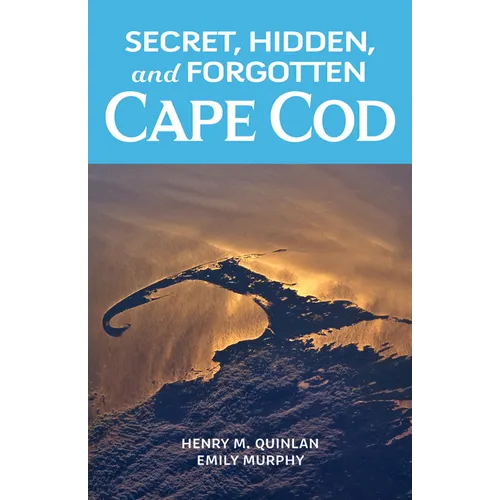 Secret, Hidden, and Forgotten Cape Cod - Paperback