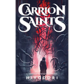 Carrion Saints: A Sapphic Fantasy Romance - Hardcover