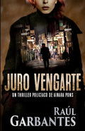Juro vengarte: Un thriller policíaco - Paperback