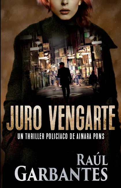 Juro vengarte: Un thriller policíaco - Paperback