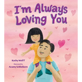 I'm Always Loving You - Hardcover