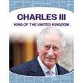Charles III: King of the United Kingdom: King of the United Kingdom - Library Binding