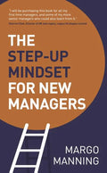 The Step-Up Mindset for New Managers - Paperback