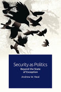 Security as Politics: Beyond the State of Exception - Paperback