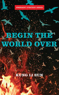 Begin the World Over - Paperback