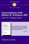 Conversations with Milton H. Erickson MD Vol 2: Volume II, Changing Couples - Paperback
