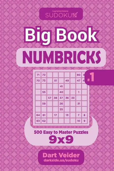 Sudoku Big Book Numbricks - 500 Easy to Master Puzzles 9x9 (Volume 1) - Paperback